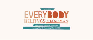 Everybody belongs in Bozeman poster