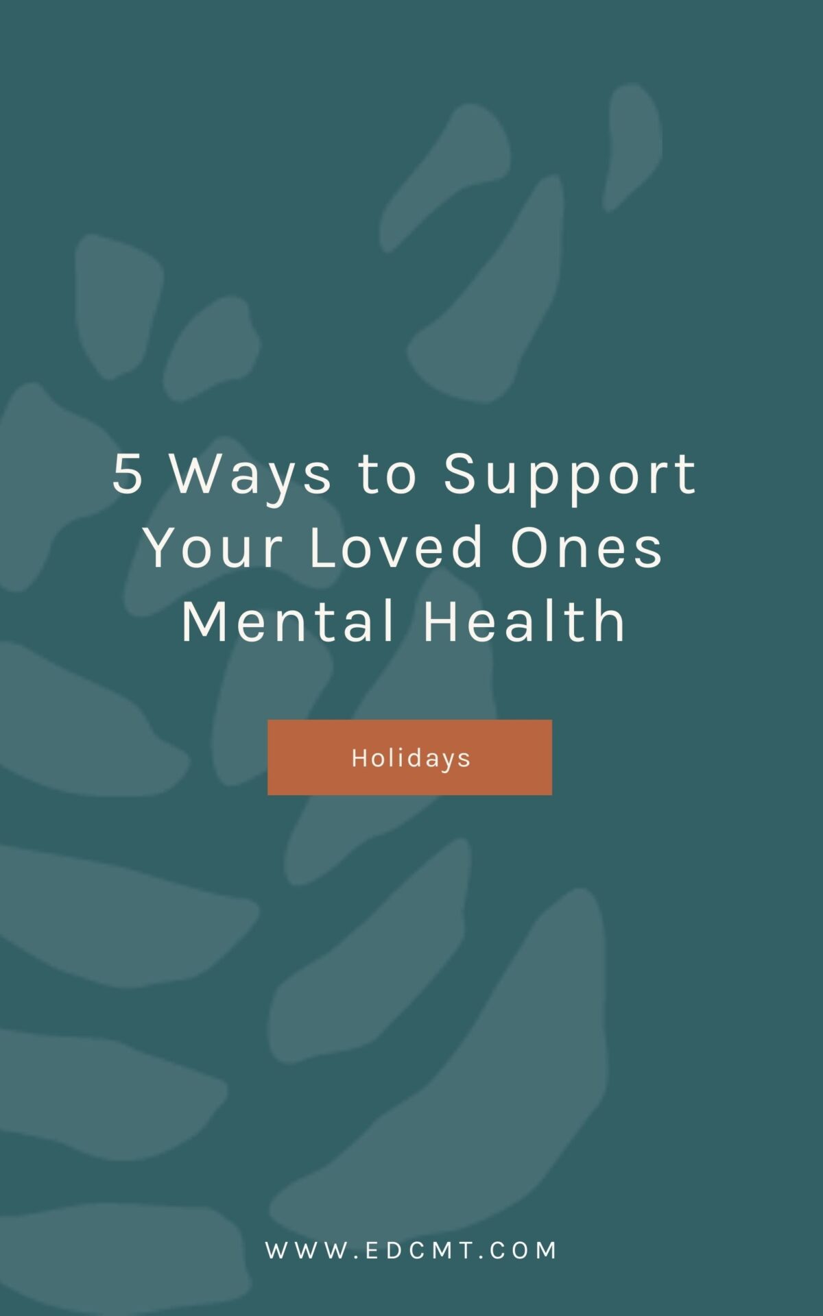 5 ways to support your loved ones mental health. Title page.